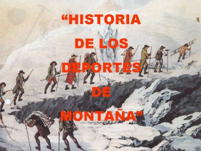 HISTORIA DE LOS DEPORTES DE MONTAÑA